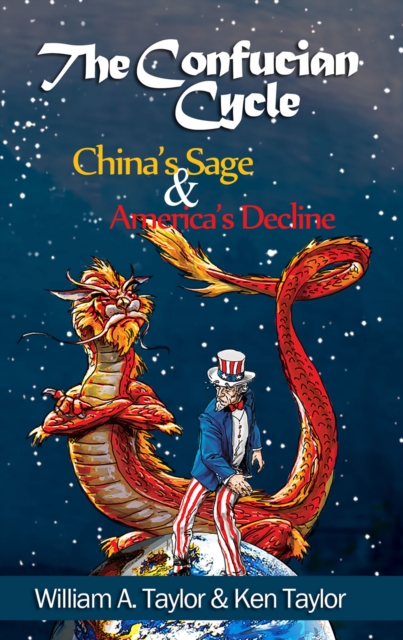 The Confucian Cycle : China’s Sage and America’s Decline, EPUB eBook