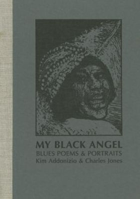 My Black Angel, Blues Poems and Portraits: Limited Edition, Hardback Book