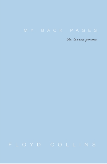 My Back Pages : The Teresa Poems, Paperback / softback Book