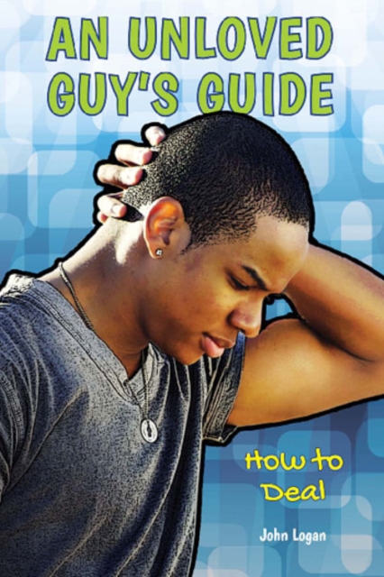 An Unloved Guy's Guide : How to Deal, PDF eBook