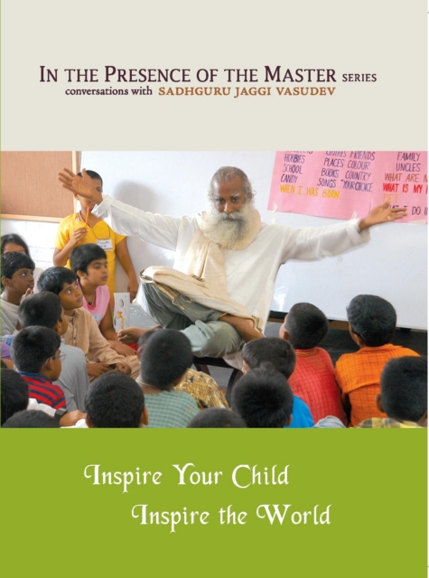 Inspire Your Child Inspire the World : In the Presence of the Master, EPUB eBook