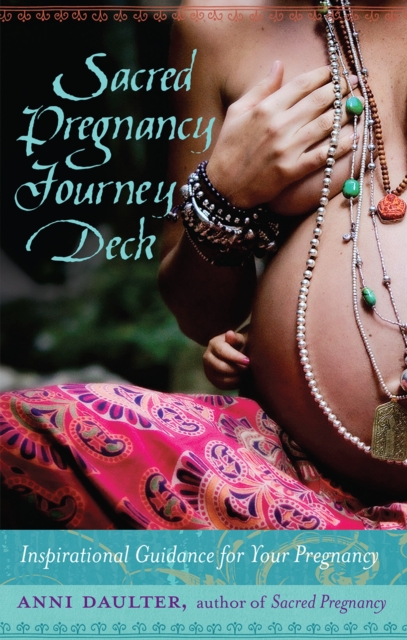 Sacred Pregnancy Journey Deck : Inspirational Guidance for Your Pregnancy, Cards Book