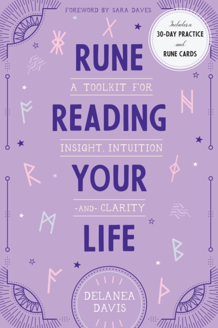 Rune Reading Your Life : A Toolkit for Insight, Intuition, and Clarity, Hardback Book