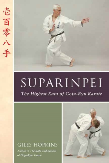 Suparinpei : The Last Kata of Goju-Ryu Karate, Paperback / softback Book
