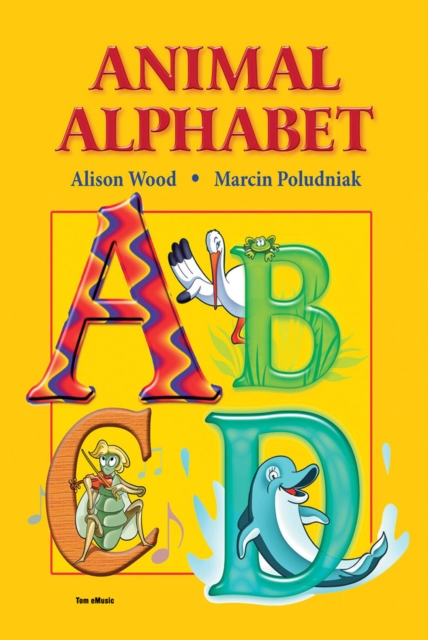 Animal Alphabet. My first ABC book : Find the letter with animals!, EPUB eBook