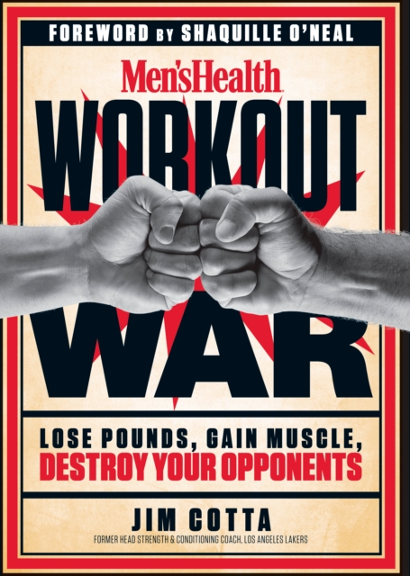 Men's Health Workout War : Lose Pounds, Gain Muscle, Destroy Your Opponents, Hardback Book