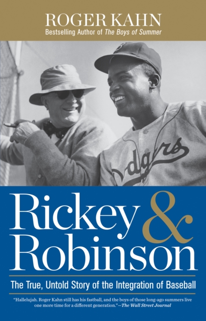 Rickey & Robinson : The True, Untold Story of the Integration of Baseball, Paperback / softback Book