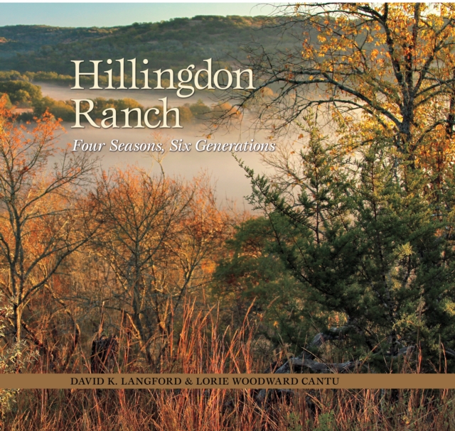 Hillingdon Ranch : Four Seasons, Six Generations, EPUB eBook