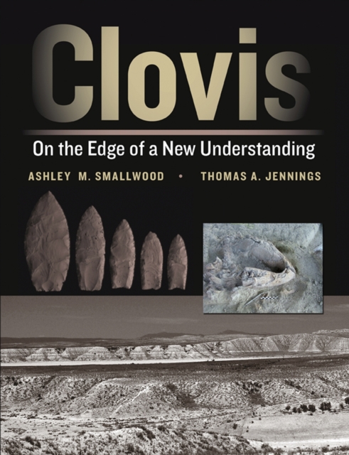Clovis : On the Edge of a New Understanding , Hardback Book