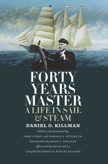 Forty Years Master : A Life in Sail and Steam, EPUB eBook