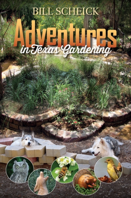 Adventures in Texas Gardening, Paperback / softback Book