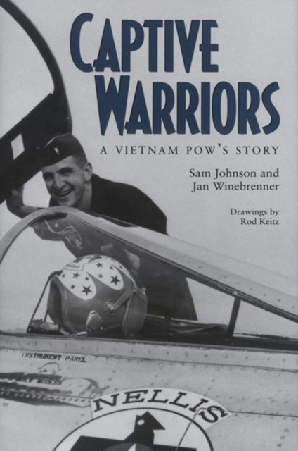 Captive Warriors : A Vietnam POW's Story, Hardback Book