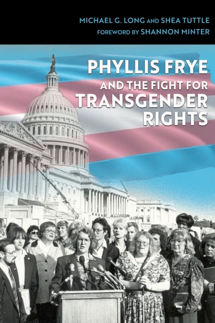 Phyllis Frye and the Fight for Transgender Rights, Hardback Book