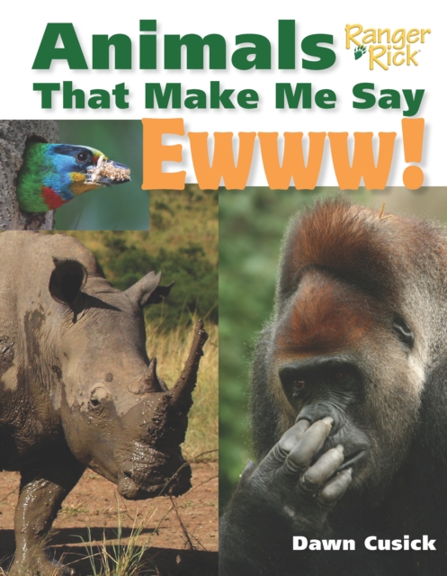 Animals That Make Me Say Ewww! (National Wildlife Federation), Hardback Book