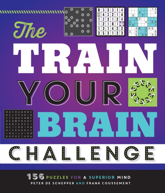 The Train Your Brain Challenge : 156 Puzzles for a Superior Mind, Paperback / softback Book