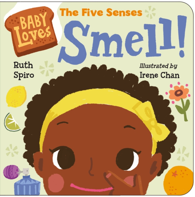 Baby Loves the Five Senses: Smell!, Board book Book