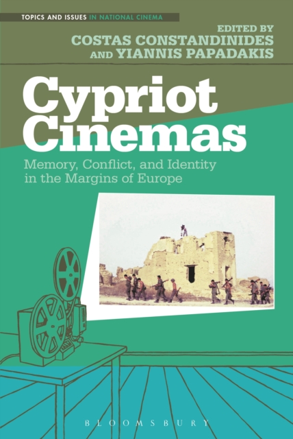 Cypriot Cinemas : Memory, Conflict, and Identity in the Margins of Europe, EPUB eBook