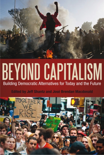 Beyond Capitalism : Building Democratic Alternatives for Today and the Future, EPUB eBook