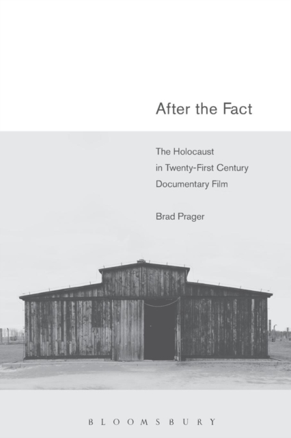 After the Fact : The Holocaust in Twenty-First Century Documentary Film, Paperback / softback Book