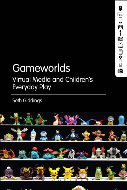 Gameworlds : Virtual Media and Children's Everyday Play, Hardback Book