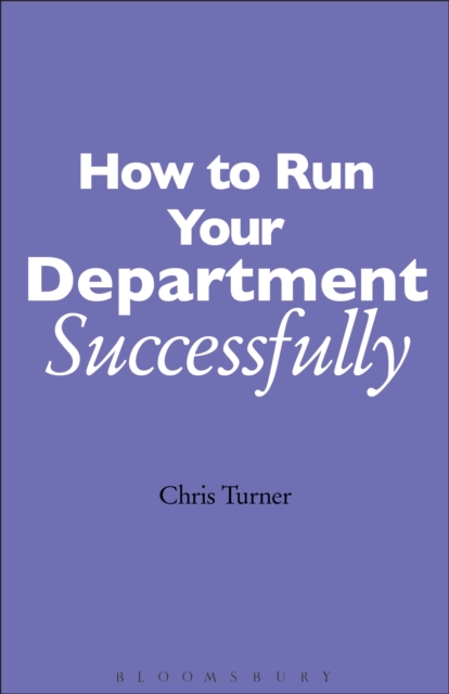 How to Run your Department Successfully : A Practical Guide for Subject Leaders in Secondary Schools, PDF eBook