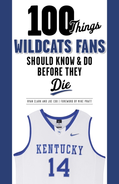 100 Things Wildcats Fans Should Know &amp; Do Before They Die, PDF eBook