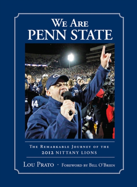 We Are Penn State : The Remarkable Journey of the 2012 Nittany Lions, EPUB eBook