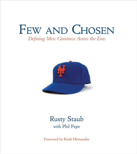 Few and Chosen Mets : Defining Mets Greatness Across the Eras, PDF eBook