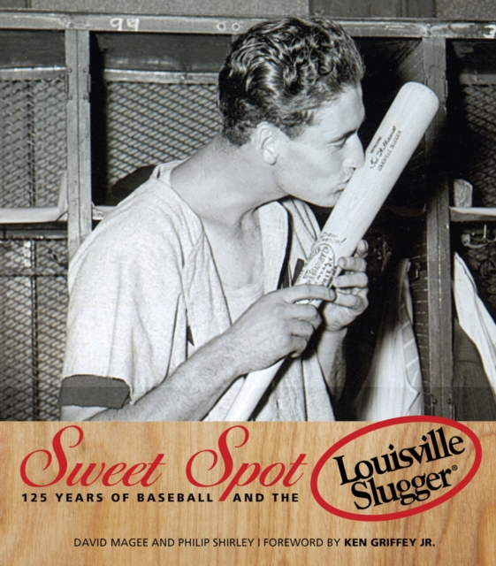 Sweet Spot : 125 Years of Baseball and the Louisville Slugger, PDF eBook