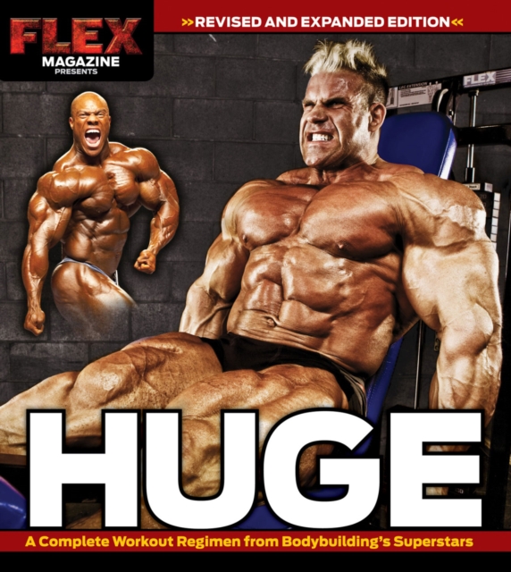 Huge : A Complete Workout Regimen from Bodybuilding's Superstars, PDF eBook