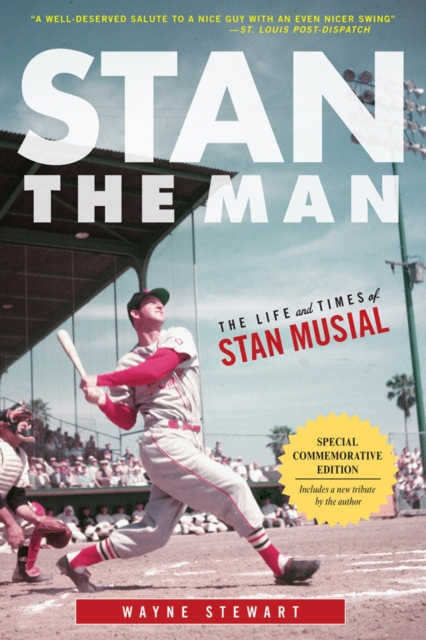 Stan the Man : The Life and Times of Stan Musial, EPUB eBook
