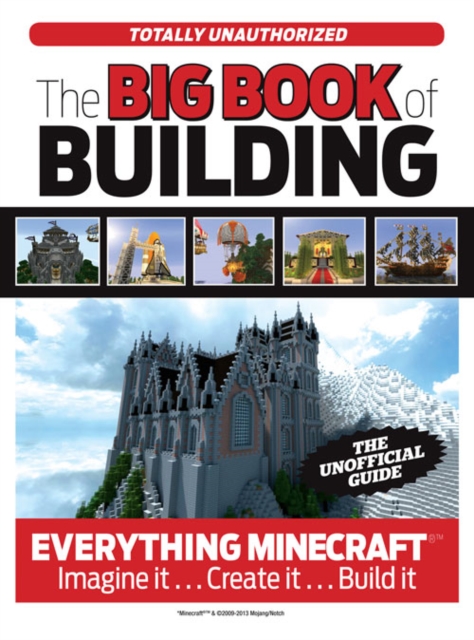 The Big Book of Building : Everything Minecraft(R)&trade; Imagine it Create it Build it, EPUB eBook