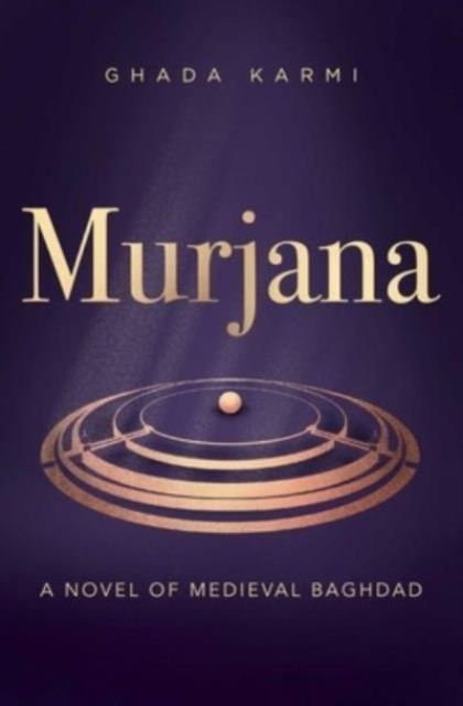 Murjana : A novel of medieval Baghdad, Paperback / softback Book