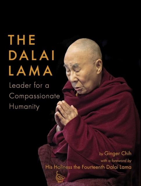 The Dalai Lama : Leader for a Compassionate Humanity, Hardback Book