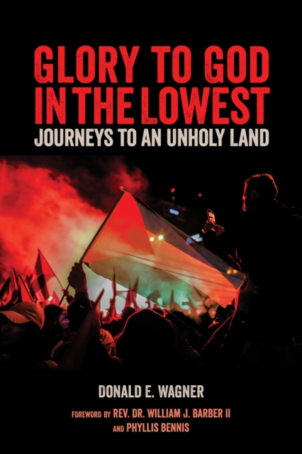 Glory To God In The Lowest : Journeys To An Unholy Land, Paperback / softback Book