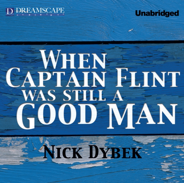 When Captain Flint Was Still a Good Man, eAudiobook MP3 eaudioBook