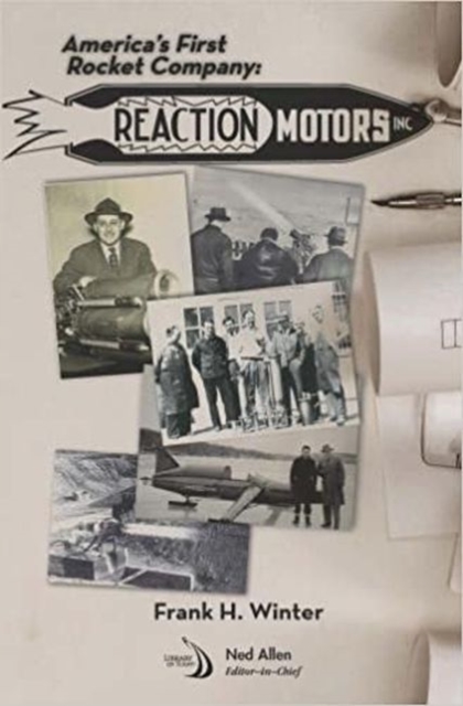 America's First Rocket Company : Reaction Motors, Inc., Paperback / softback Book