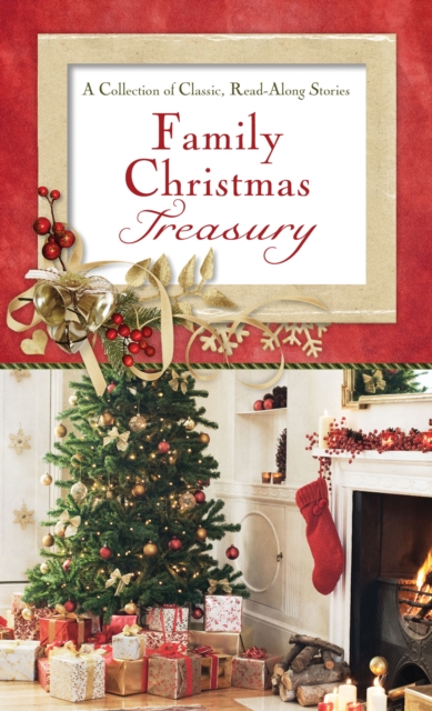 Family Christmas Treasury : A Collection of Classic, Read-Aloud Stories, EPUB eBook