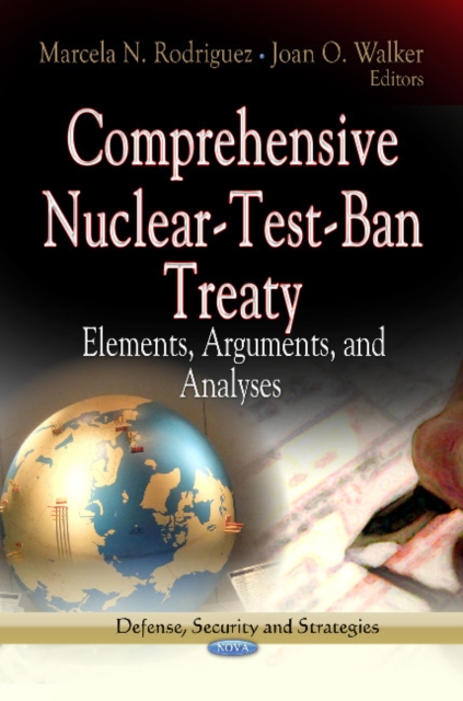 Comprehensive Nuclear-Test-Ban Treaty : Elements, Arguments & Analyses, Hardback Book