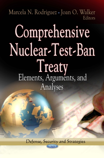 Comprehensive Nuclear-Test-Ban Treaty : Elements, Arguments, and Analyses, PDF eBook