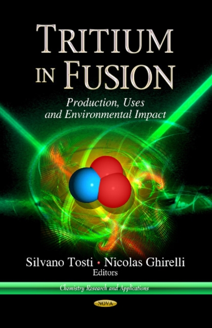 Tritium in Fusion : Production, Uses & Environmental Impact, Hardback Book