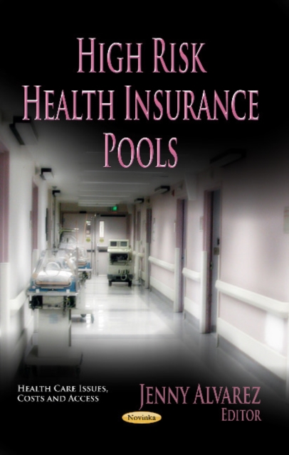 High Risk Health Insurance Pools, Paperback / softback Book