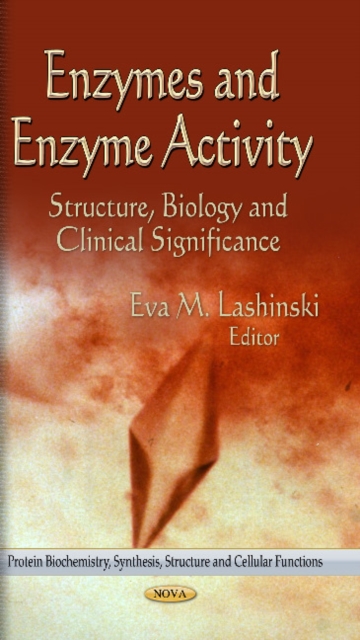 Enzymes & Enzyme Activity : Structure, Biology & Clinical Significance, Hardback Book