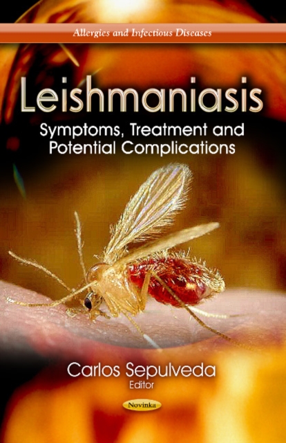 Leishmaniasis : Symptoms, Treatment & Potential Complications, Paperback / softback Book