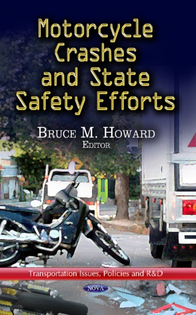 Motorcycle Crashes & State Safety Efforts, Hardback Book