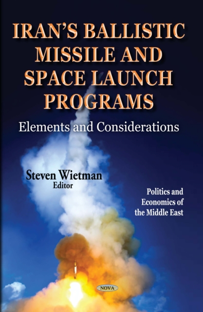 Iran's Ballistic Missile and Space Launch Programs : Elements and Considerations, PDF eBook