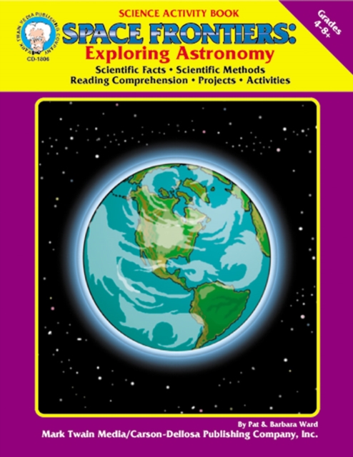 Space Frontiers, Grades 4 - 8 : EXPLORING Astronomy, PDF eBook