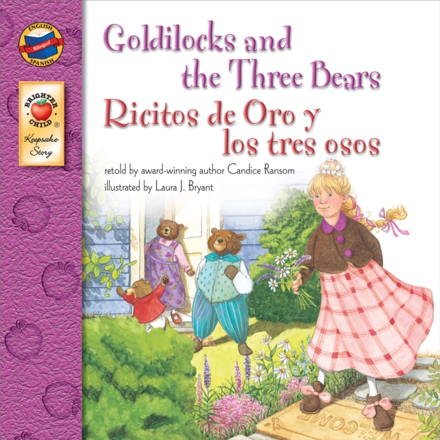 Goldilocks and the Three Bears, Grades PK - 3 : Ricitos de Oro y los tres osos, EPUB eBook