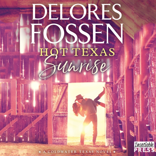 Hot Texas Sunrise : A Coldwater Texas Novel, eAudiobook MP3 eaudioBook