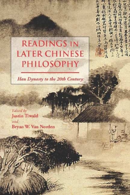 Readings in Later Chinese Philosophy : Han to the 20th Century, Paperback / softback Book